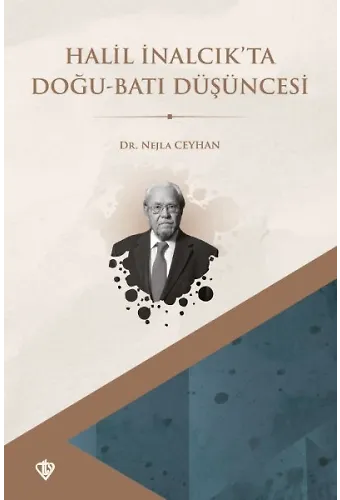 Halil İnalcıkta Doğu Batı Düşüncesi