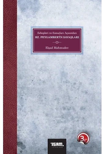 Sebepleri Ve Sonuçları Açısından Hz Peygamberin Savaşları