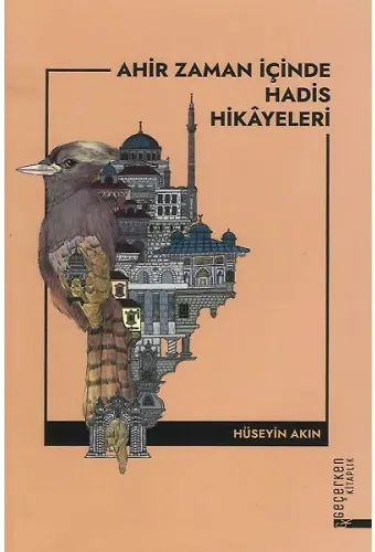 Ahir Zaman İçinde Hadis Hikayeleri