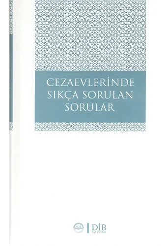 Cezaevlerinde Sıkça Sorulan Sorular