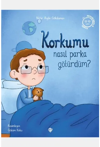 Korkumu Nasıl Parka Götürdüm