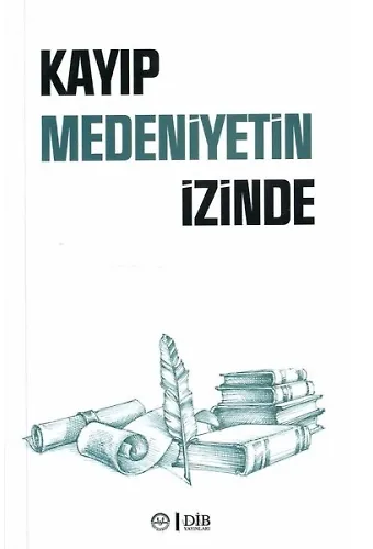 Kayıp Medeniyetin İzinde