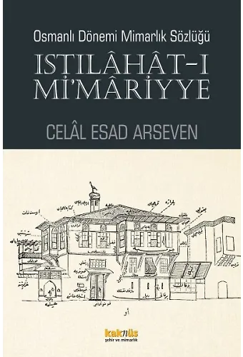 Istılahatı Mimariyye Osmanlı Dönemi Mimarlık Sözlüğü
