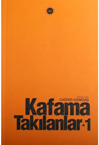 Kafama Takılanlar 1