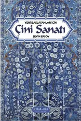 Yeni Başlayanlar İçin Çini Sanatı