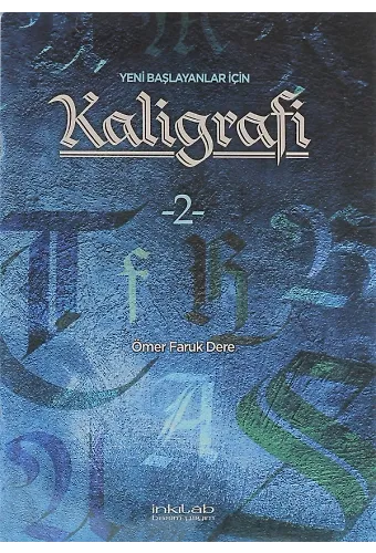 Yeni Başlayanlar İçin Kaligrafi 2
