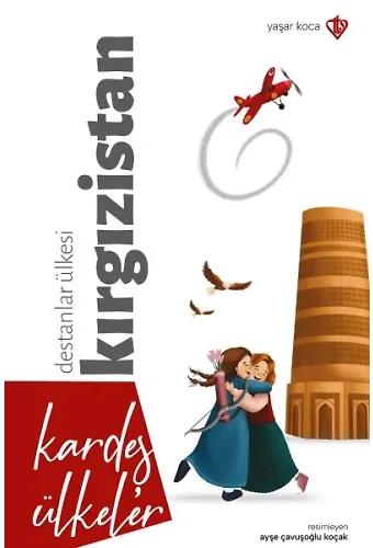 Kardeş Ülkeler Destanlar Ülkesi Kırgızistan