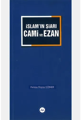 İslamın Şiarı Cami Ve Ezan
