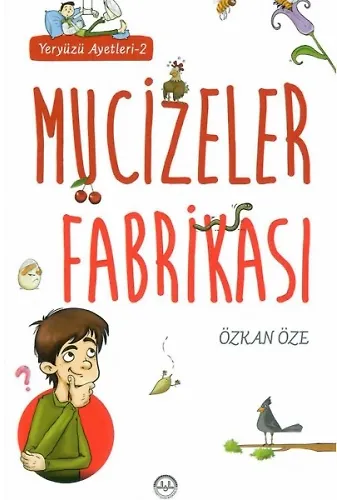 Yeryüzü Ayetleri 2 Mucizeler Fabrikası