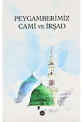 Peygamberimiz Cami Ve İrşad