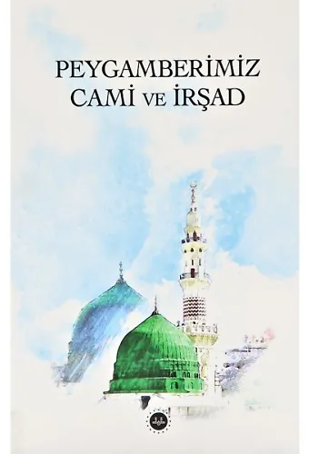 Peygamberimiz Cami Ve İrşad