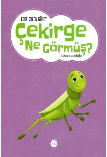Çekirge Ne Görmüş