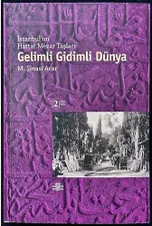 İstanbulun Hattat Mezar Taşları Gelimli Gidimli Dünya