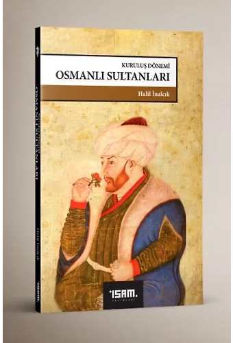 Kuruluş Dönemi Osmanlı Sultanları