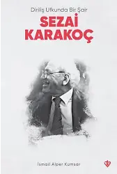 Diriliş Ufkunda Bir Şair Sezai Karakoç