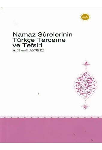 Namaz Surelerinin Türkçe Terceme Ve Tefsiri