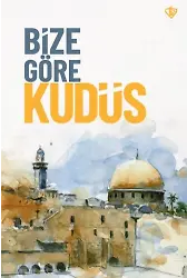 Bize Göre Kudüs