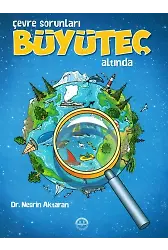 Çevre Sorunları Büyüteç Altında