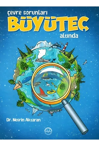 Çevre Sorunları Büyüteç Altında