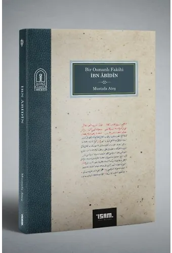 Bir Osmanlı Fakihi İbn Abidin