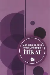 Gençliğe Yönelik Temel Dini Bilgiler İtikat