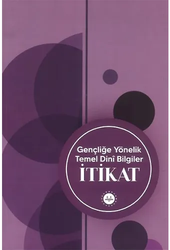 Gençliğe Yönelik Temel Dini Bilgiler İtikat