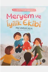 Meryem Ve İyilik Ekibi Örneğimiz Peygamberimiz 4