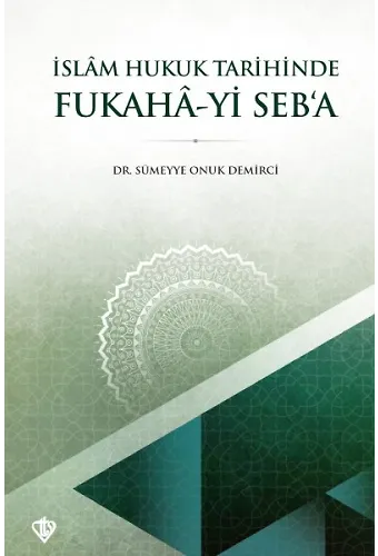 İslam Hukuk Tarihinde Fukahayı Seba
