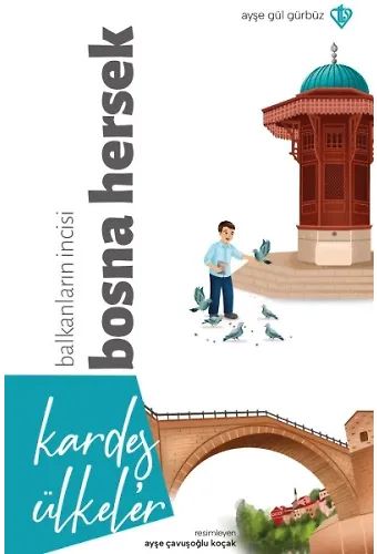 Kardeş Ülkeler Balkanların İncisi Bosna Hersek