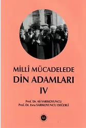 Milli Mücadelede Din Adamları Cilt 4