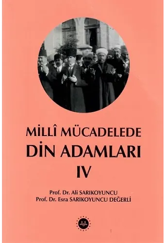 Milli Mücadelede Din Adamları Cilt 4