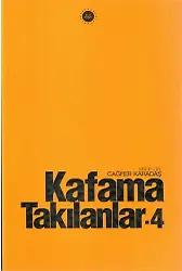 Kafama Takılanlar 4