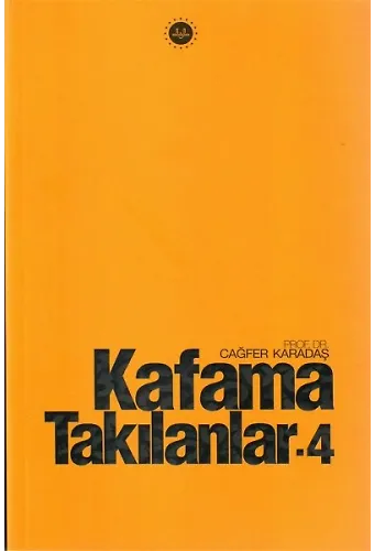 Kafama Takılanlar 4