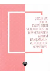 Çocukevi Çocukevleri Sitesi Ve Çocuk Destek Merkezlerinde Manevi Danışmanlık