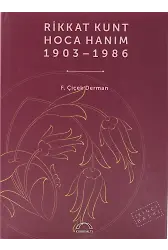 Rikkat Kunt Hoca Hanım 1903-1986