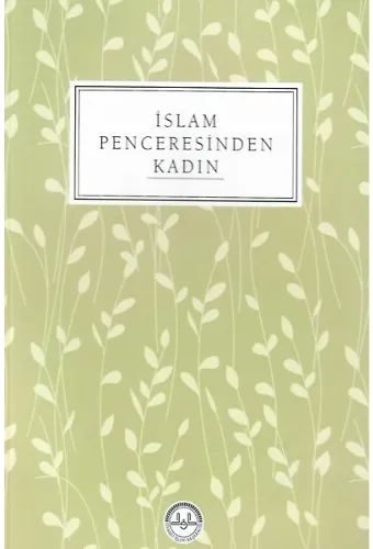 İslam Penceresinden Kadın