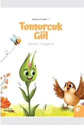 İyileştirici Öyküler 7 Tomurcuk Gül
