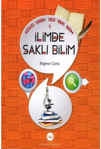 İlimde Saklı Bilim Güzel Dinim Her Yanı Bilim 1