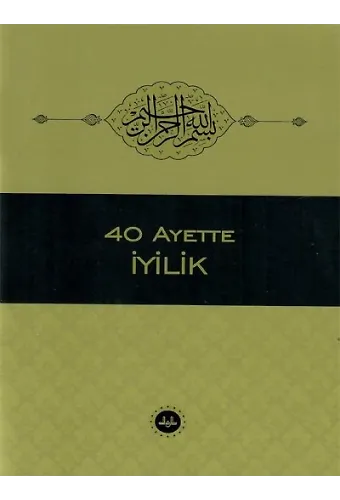 40 Ayette İyilik Dib
