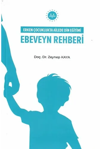 Erken Çocuklukta Ailede Din Eğitimi Ebeveyn Rehberi