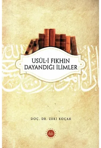 Usuli Fıkhın Dayandığı İlimler