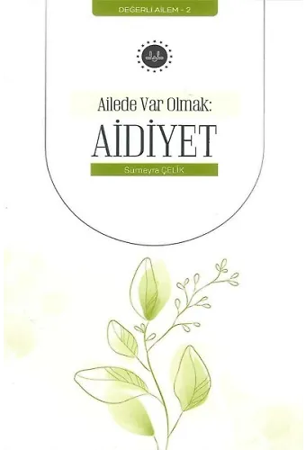 Ailede Var Olmak Aidiyet Değerli Ailem 2