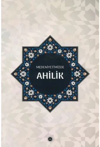 Medeniyetimizde Ahilik