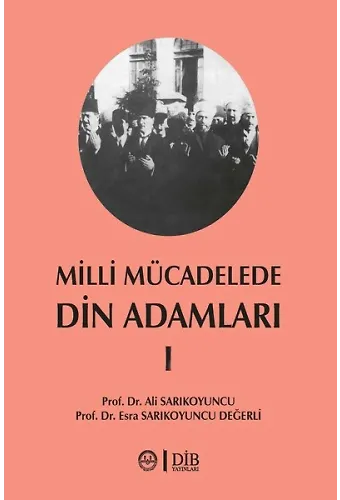 Milli Mücadelede Din Adamları Cilt 1