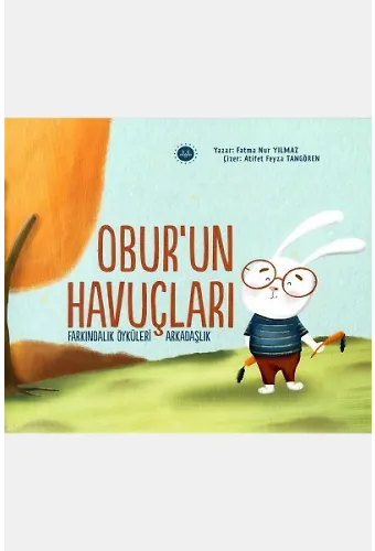 Oburun Havuçları Farkındalık Öyküleri Arkadaşlık