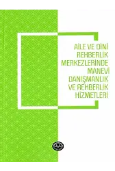 Aile Ve Dini Rehberlik Merkezlerinde Manevi Danışmanlık Ve Rehberlik Hizmetleri