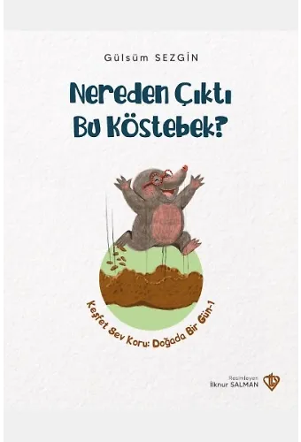 Nereden Çıktı Bu Köstebek Keşfet Sev Koru Doğada Bir Gün 1