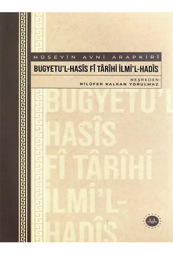 Bugyetul Hasis Fi Tarihi İlimil Hadis