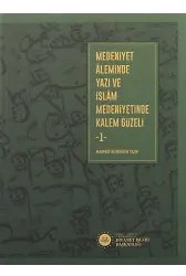 Medeniyet Aleminde Yazı Ve İslam Medeniyetinde Kalem Güzeli 2 Cilt Takım