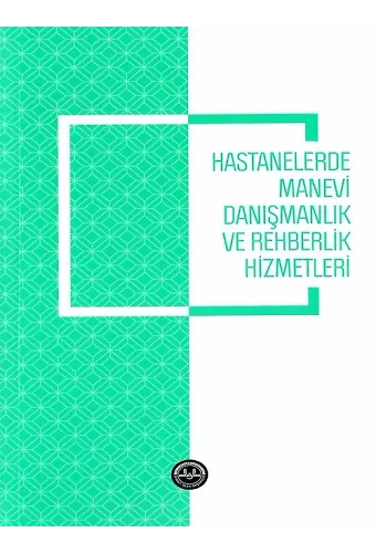 Hastanelerde Manevi Danışmanlık Ve Rehberlik Hizmetleri